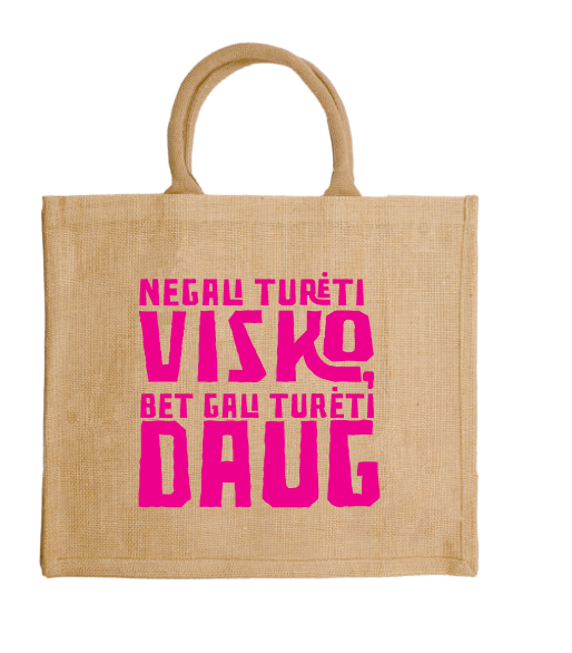 Džiuto krepšys "Negali turėti visko, bet gali turėti DAUG"