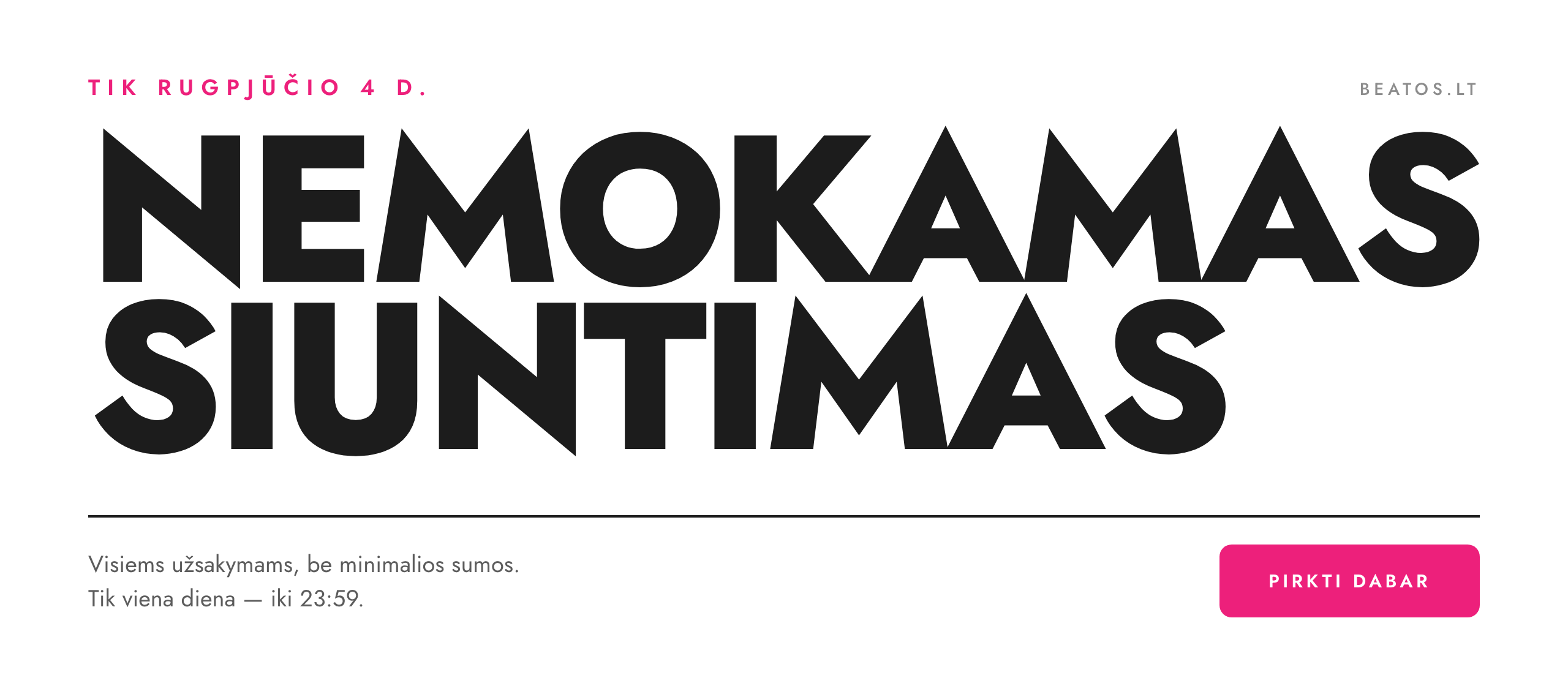 Nemokamas siuntimas – tik rugpjūčio 4 d. (desktop)