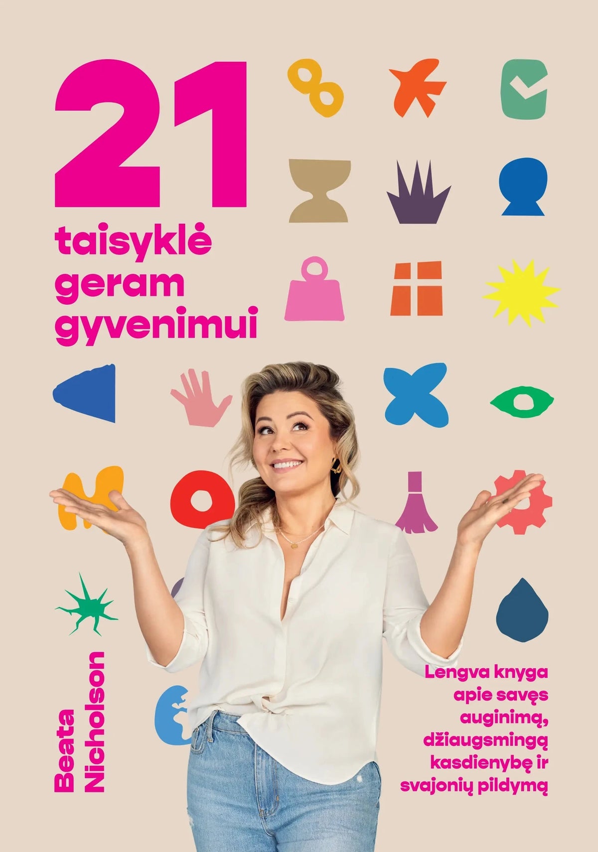 Beatos Nicholson knyga „21 taisyklė geram gyvenimui“